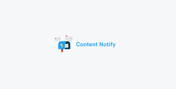 Content Notify - Content Subscription Forms and Email Alerts for WordPress