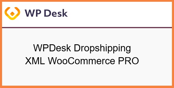WPDesk Dropshipping XML WooCommerce PRO FTP Addon