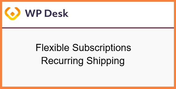 WPDesk Flexible Subscriptions Recurring Shipping